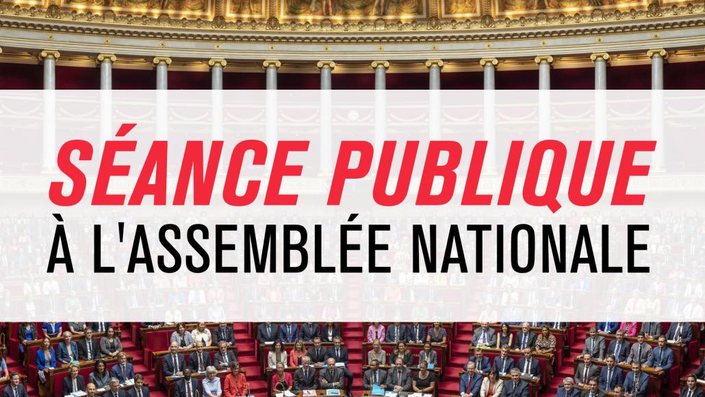 Séance Publique à L'Assemblée Nationale En Direct - Gouvernement ...