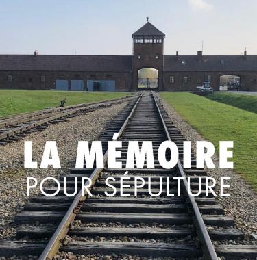La mémoire pour sépulture