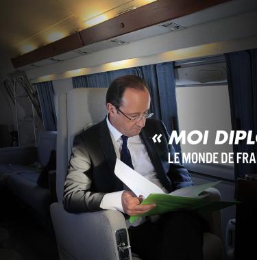 "Moi diplomate !" le monde de François Hollande