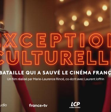Exception culturelle, la bataille qui a sauvé le cinéma français