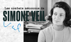 Les combats méconnus de Simone Veil