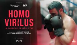 Homo virilus, la fabrique du mâle-être