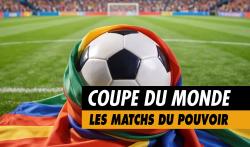 Podcast Coupe du monde, les matchs du pouvoir