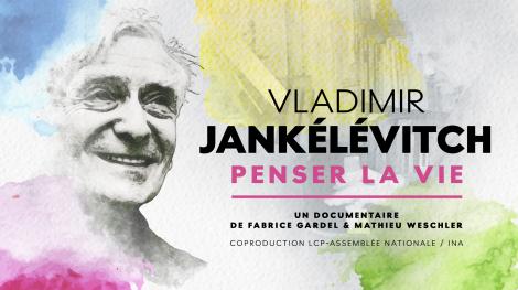 Vladimir Jankélévitch, penser la vie