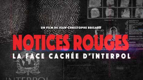 Notices rouges, la face cachée d'Interpol