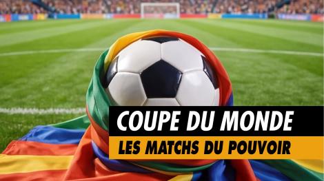 Podcast Coupe du monde, les matchs du pouvoir