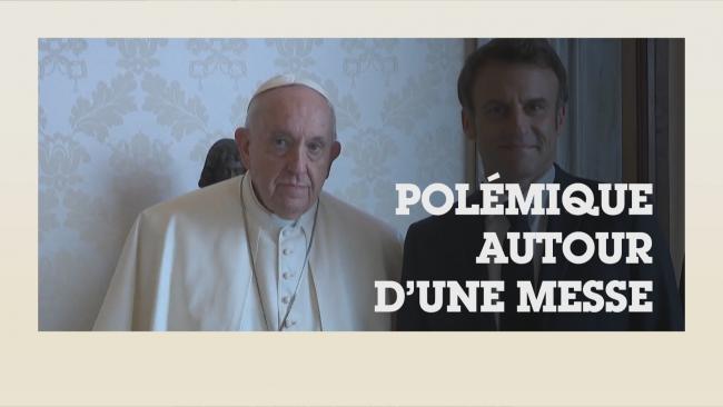 Ça vous regarde - Emmanuel Macron à la messe du Pape : entorse à la ...