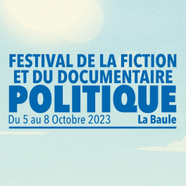 Festival de la fiction et du documentaire politique - la baule